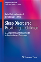 Gozal, Gozal, David Gozal, Leil Kheirandish-Gozal, Leila Kheirandish-Gozal - Sleep Disordered Breathing in Children