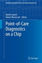 Davi Issadore, David Issadore, M Westervelt, M Westervelt, Robert Westervelt, Robert M. Westervelt - Point-of-Care Diagnostics on a Chip