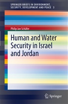 Philip Jan Schäfer - Human and Water Security in Israel and Jordan