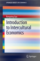 Rongxing Guo - Introduction to Intercultural Economics