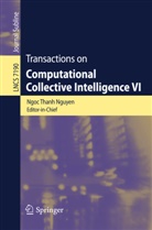 Ngoc Thanh Nguyen, Ngoc-Than Nguyen, Ngoc-Thanh Nguyen - Transactions on Computational Collective Intelligence VI