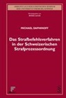 Michael Daphinoff - Das Strafbefehlsverfahren in der Schweizerischen Strafprozessordnung