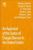 C. Ben Beard, Charles B Beard, Charles B. Beard, Charles B. Beard, Jose Rodrigues Coura, Coura Jose Rodrigues... - An Appraisal of the Status of Chagas Disease in the United States