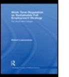Robert LaJeunesse, Robert (Senior Economist With the Us E Lajeunesse, Robert (Senior Economist with the US Equal Employment Opportunity Commission in Washington LaJeunesse, LaJeunesse Robert - Work Time Regulation As Sustainable Full Employment Strategy