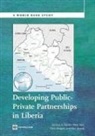 Zachary A. Kaplan, Zachary A./ Kyle Kaplan, Peter Kyle, Chris Shugart - Developing Public Private Partnerships in Liberia