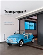 Fritz Schmidt, Fritz jr. Schmidt, Paul Anagnostou, Andreas Petry, Fritz jr. Schmidt - Traumgaragen 2.0 Deutschland