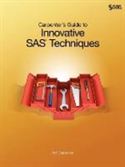 Art Carpenter, Sas Institute - Carpenter's Guide to Innovative Sas Techniques