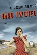 Greaves, C Joseph Greaves, C. Joseph Greaves - Hard Twisted