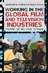 Andrew Dawson, Andrew (Lancaster University Dawson, Andrew Holmes Dawson, Sean Holmes, Dawson, Andrew Dawson... - Working in the Global Film and Television Industries