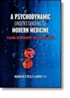 &amp;apos, Diane Ehrensaft, Peter Fonagy, . Ruth Freeman, Dr Ruth Freeman, Dr. Ruth Freeman... - Psychodynamic Understanding of Modern Medicine