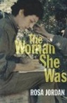 Rosa Jordan, Rosa Jordan - The Woman She Was