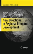 Ake E. Andersson, Paul C Cheshire et al, Paul C. Cheshire, Ak E Andersson, Ake E Andersson, Charlie Karlsson... - New Directions in Regional Economic Development