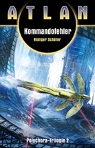 Perry Rhodan, Rüdiger Schäfer - Atlan: Atlan - Kommandofehler