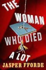 Jasper Fforde - The Woman Who Died a Lot