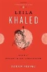 Sarah Irving - Leila Khaled