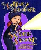 Laurie Friedman, Laurie B. Friedman, Jennifer Kalis - Mallory McDonald, Super Snoop