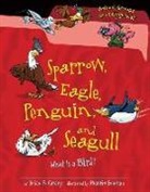 Brian P Cleary, Brian P. Cleary, Brian P./ Goneau Cleary, Martin Goneau, Martina Goneau - Sparrow, Eagle, Penguin, and Seagull