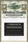 Steven H Gittelman, Steven H. Gittelman - J.p. Morgan and the Transportation Kings