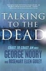 Rosemary Ellen Guiley, George Noory, George/ Guiley Noory - Talking to the Dead