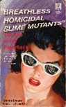 Steven Brower, Steven/ Heller Brower, Steven Heller - Breathless Homicidal Slime Mutants