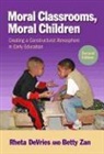 Rheta DeVries, Rheta/ Zan Devries, Betty Zan, Sharon Ryan - Moral Classrooms, Moral Children