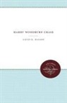 Louis R. Wilson, Louis Round Wilson - Harry Woodburn Chase