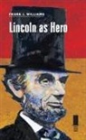 Frank Williams, Frank J. Williams - Lincoln As Hero