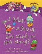 Brian P. Cleary, Brian P./ Gable Cleary, Brian Gable - A Dollar, a Penny, How Much and How Many?