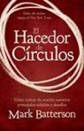 Mark Batterson - El Hacedor de Circulos: Como Rodear de Oracion Nuestros Principales Anhelos y Desafios = The Circle Maker