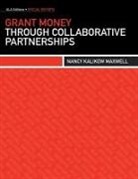 Nancy Kalikow Maxwell - Grant Money Through Collaborative Partnerships