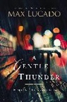 Max Lucado - Gentle Thunder