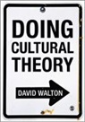 David Walton, Dr David Joseph Walton - Doing Cultural Theory