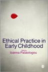 Ioanna Palaiologou, Ioanna Palaiologou, Ioanna Palaiologou, Palaiologou Ioanna - Ethical Practice in Early Childhood