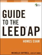 Michelle Cottrell, COTTRELL MICHELLE - Guide to the Leed Ap Homes Exam