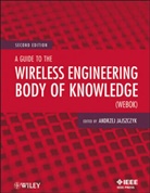 IEEE Communications Society, IEEE Communications Society (COR), a Jajszczyk, Andrzej Jajszczyk, Andrzej (Agh University of Science and Jajszczyk, Jajszczyk Andrzej... - Guide to the Wireless Engineering Body of Knowledge (Webok)