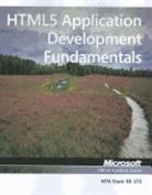 Microsoft Official Academic Course, Microsoft Official Academic Course, Microsoft Official Academic Course (COR), MOAC (Microsoft Official Academic Course, MOAC (Microsoft Official Academic Course - Exam 98-375 Html5 Application Development Fundamentals