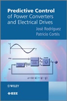 Patricio Cortes, Rodriguez, J Rodriguez, J. Rodriguez, Jos Rodriguez, Jose Rodriguez... - Predictive Control of Power Converters and Electrical Drives