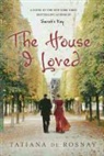 Tatiana De Rosnay - The House I Loved