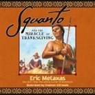 Eric Metaxas, Eric/ Stirnweis Metaxas, Shannon Stirnweis - Squanto and the Miracle of Thanksgiving