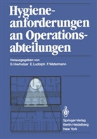 G. Hierholzer, Ludolph, E Ludolph, E. Ludolph, F Watermann, F. Watermann - Hygieneanforderungen an Operationsabteilungen