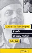 Antoine de Saint-Exupéry - Briefe an seine Mutter, 1 Cassette
