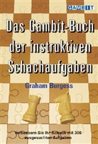 Graham Burgess - Gambit-Buch Der Instruktiven Schachaufgaben