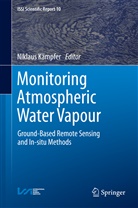 Niklaus K. Mpfer, Niklau Kämpfer, Niklaus Kämpfer - Monitoring Atmospheric Water Vapour