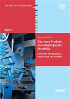 Thomas Wilrich, DI Deutsches Institut für Normung e, DI e V, DIN e V - Das neue Produktsicherheitsgesetz (ProdSG)
