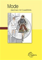 Bettina Wirschun - Mode - Zeichnen mit CorelDRAW, m. CD-ROM