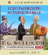 Martin Jarvis, P. G. Wodehouse, P.G. Wodehouse, Pelham G. Wodehouse, Pg Wodehouse, … - Lord Emsworth Acts for the Best