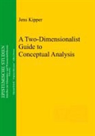 Jens Kipper - A Two-Dimensionalist Guide to Conceptual Analysis