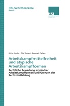 Raphaël Callsen, Ola Deinert, Olaf Deinert, Britt Rehder, Britta Rehder - Arbeitskampfmittelfreiheit und atypische Arbeitskampfformen