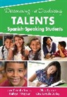 Olivia Bolanos, Olivia G. Bolanos, Olivia Bolaños, Bolanos Olivia G., Gina Danley, Gina M. Estrada Danley... - Discovering and Developing Talents in Spanish-Speaking Students
