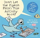 Mo Willems, Mo/ Willems Willems, Mo Willems - Don't Let the Pigeon Finish This Activity Book!
